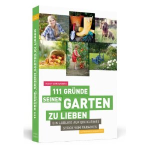 Buchtipp: 111 Gründe seinen Garten zu lieben