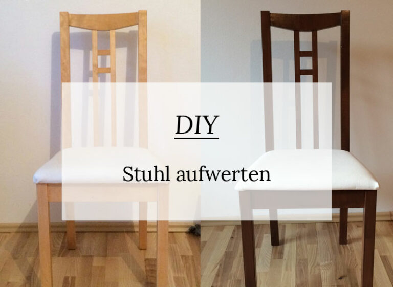 DIY: Ein alter Stuhl bekommt ein Makeover – Teil 1