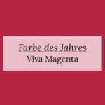 Farbe des Jahres 2023: Viva Magenta